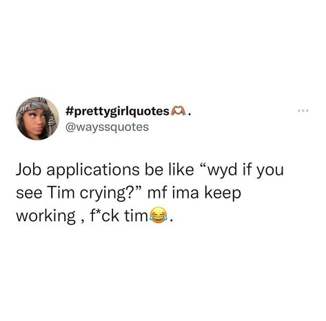 Job Tweets, Relatable Tweets, Job Application, Funny Tweets, Relatable Quotes, Funny Quotes, Funny, Quotes