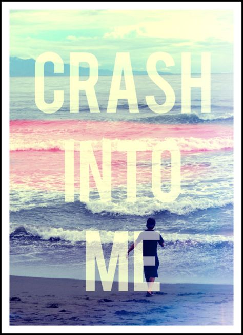 . I Origins, Crash Into Me, Sup Yoga, Beach Love, Beach Quotes, Dave Matthews, Sweet Summertime, Quotes Lyrics, Summer Lovin