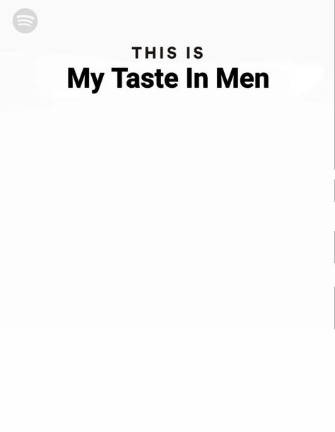 This Is My Taste In Men Template, My Taste In Men, Tiktok Templates, Spotify Template, Taste In Men, Header Template, Template Meme, Funny Charts, Character Sheet Template