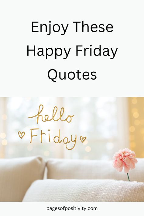 Celebrate the end of the week with TGIF and positive Friday quotes that uplift your spirit. This blog post features feel good Friday quotes to start your weekend on a high note, along with inspirational Friday quotes to inspire you. Enjoy happy Friday quotes and cute Friday quotes that bring a smile to your face. Find the best Friday quotes, along with It's Friday quotes that capture the excitement of the weekend. End the week with weekend quotes and good Friday quotes. First Friday Of The Year Quotes, Friday Night Quotes Humor, Feel Good Friday Quotes, It's Friday Quotes, Friday Quotes Inspirational, Friday Night Quotes, Positive Friday Quotes, Best Friday Quotes, Positive Daily Quotes