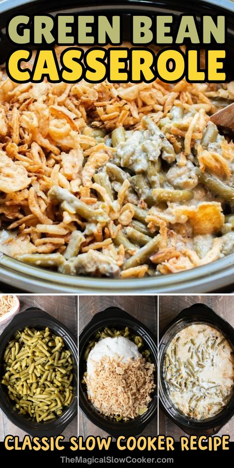 Slow Cooker Green Bean Casserole is a staple for Thanksgiving and Christmas. My recipe follows the classic recipe but made in the slow cooker. - The Magical Slow Cooker Crockpot Green Bean Casserole Canned, Homemade Green Bean Casserole Crockpot, Green Bean Recipes Crockpot Thanksgiving, Greenbean Casserole Recipe Campbells, Green Bean Casserole In The Crockpot, Classic Green Bean Casserole Recipe, Thanksgiving Veggies Crockpot, Alton Brown Green Bean Casserole, Green Bean Casserole Slow Cooker