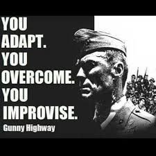 Improvise, adapt, overcome – Maiden on the Midway Heartbreak Ridge, Clint Eastwood Quotes, Marine Corps Quotes, Marine Quotes, Military Life Quotes, Marine Corps Humor, Usmc Quotes, Military Quotes, Military Humor