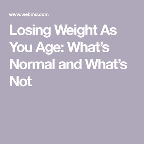 Losing Weight As You Age: What’s Normal and What’s Not Canned Fruits, Endocrine Disorders, Normal Weight, High Fat Foods, Meal Delivery Service, Bone Density, Mayo Clinic, Lean Body, Small Meals