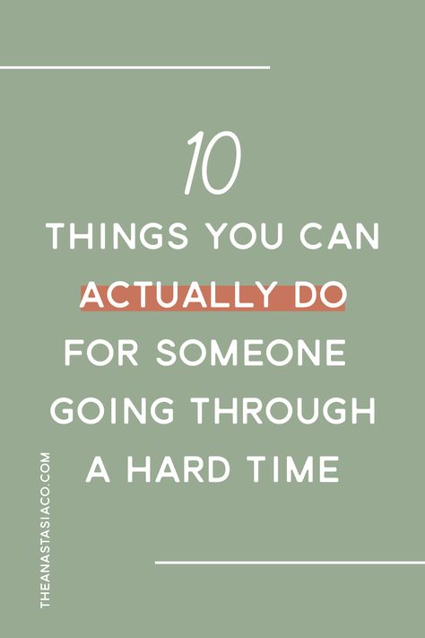 Things to Do For Someone Going Through a Hard Time, How to Help a Friend, How to Support Through a Tough Time, Be there for Someone, Sympathy Card, Hey I’m Here for You 10 Things to Do For Someone Going Through a Hard Time / When a loved one is facing tough stuff, it’s hard to know what to say and do. Should you say anything? Here are some actionable ideas to show you care. theanastasiaco.com What To Say To Someone Going Through A Tough Time, How To Make A Friend Feel Better, How To Support Someone Who Is Struggling, How To Be There For Someone, How To Show Someone You Care, How To Help Someone Struggling, How To Comfort A Friend, Comfort A Friend, Christian Hospitality