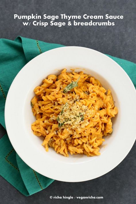 Thyme Cream Sauce, Pumpkin Sage Pasta, Pumpkin Cream Sauce, Pasta With Pumpkin, Sage Pasta, Meals Breakfast, Cream Sauce Pasta, Vegan Richa, Pumpkin Pasta