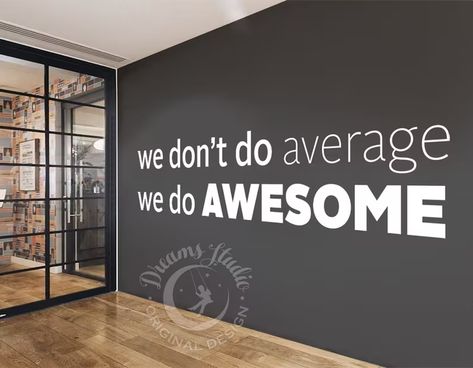 Big Office, Office Wall Graphics, Office Wall Design, Inspirational Wall Decals, Office Wall Decals, Office Branding, Office Entrance, Wall Vinyl, Wall Quotes Decals