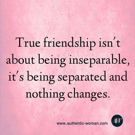 True friendship isn't about being inseparable, it's being separated and nothing changes. Friendship Separation Quotes, Separated Quotes, Separation Quotes, Nothing Changes, True Friendship, Powerful Words, Favorite Quotes, Quotes, Quick Saves