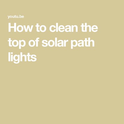 How to clean the top of solar path lights Solar Path Lights, Light Panel, Path Lights, Solar Panel, Solar Lights, Solar Panels, The Top, Solar, Lighting