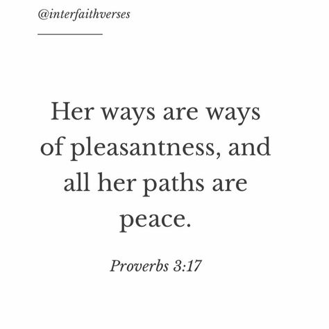 “Her ways are ways of pleasantness, and all her paths are peace.” Proverbs 3:17 #interfaithverses #judaism #interfaith #pleasant #quotes Judaism Quotes, Judaism Quote, Pleasant Quotes, Waiting Season, Proverbs 3, King Jesus, Peace Quotes, Money And Happiness, Describe Me