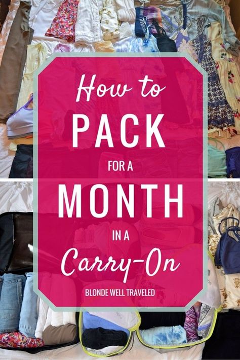 How to Pack for a Month in a Carry-On: Packing Guide by Blonde Well Traveled Pack For A Month, Month In Europe, Pack For A Trip, Diy Hack, Carry On Packing, Packing Guide, Backpacking Europe, Wish You Were Here, Destination Voyage