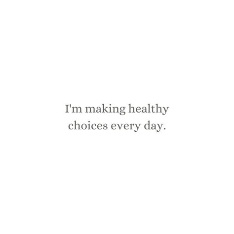 I'm making healthy choices every day Daily Affirmations For Healthy Eating, Family Is Healthy Affirmation, Health Wellness Affirmations, 2024 Health Vision Board, Mentally Happy Vision Board, 2024 Vision Board Healthy, 2024 Vision Board Happy, Clean Room Affirmations, Gut Health Vision Board