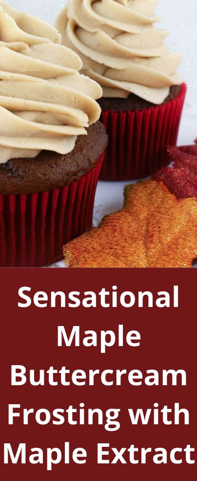 Fall Frosting Recipes, Maple Butter Cream Frosting, Maple Cream Frosting, Vegan Maple Frosting, Maple Cupcakes With Maple Frosting, Maple Frosting Cake, Maple Extract Recipes, Maple Ganache, Maple Buttercream Frosting Recipe