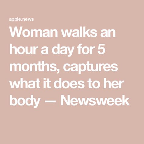 Woman walks an hour a day for 5 months, captures what it does to her body — Newsweek Walking Transformation, 10000 Steps A Day, Healthy Vibes, Fitness Fun, 5 Months, Transformation Body, The Tea, Body Positivity, Fun Workouts