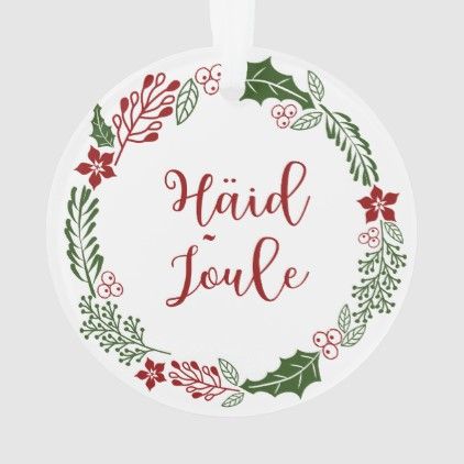 Estonian Merry Christmas Wreath Häid jõule Ornament Merry Christmas In Dutch, Merry Christmas In Polish, Merry Christmas In German, Merry Christmas In Italian, Italian Christmas Traditions, Polish Christmas, Danish Christmas, Cousin Quotes, Merry Christmas Wreath