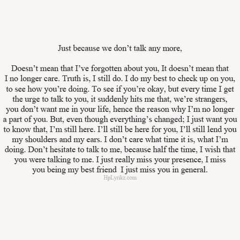 I hope you know we can still be friends.... we've just stopped talking and I don't know why.... after 5 years of friendship Separate Ways Quotes, Miss My Best Friend, I Just Miss You, Now Quotes, We Dont Talk, Separate Ways, What’s Going On, Just Because, Friends Quotes