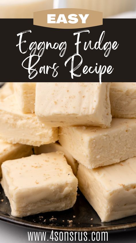 Eggnog Fudge With Condensed Milk, Easy Eggnog Fudge, Christmas Desserts Eggnog, Eggnog Fudge Recipe, Original Fantasy Fudge Recipe Marshmallow Cream, Egg Nogg Recipe Homemade Eggnog, Eggnog Fudge, Easy Eggnog, Fudge Bars