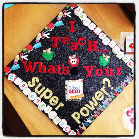 My graduation cap from TU 2014! Early Childhood Education #iteach #whatsyoursuperpower Early Childhood Education Cap Ideas, Tattoo Men Hand, Men Hand Tattoo, Education Cap, Graduation Cap Pictures, Tattoo Handwriting, Orange Nail Design, Education Graduation Cap, Teacher Graduation Cap