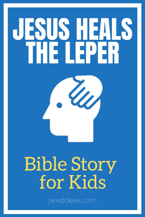 As you read the story of Jesus healing the leper, pay attention to what the Lord says and does when he heals him. Jesus Heals Craft, Bible Story For Kids, Jesus Healing, Story Of Jesus, Preschool Bible, Bible Stories For Kids, Jesus Heals, Jesus Stories, Childrens Bible