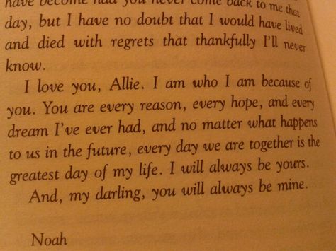 from 'the notebook' by nicholas sparks The Notebook Nicholas Sparks, Nicholas Sparks Quotes, Hopeful Romantic, The Notebook Quotes, Heart Touching Story, An Open Book, Nicholas Sparks, Favorite Book Quotes, The Notebook