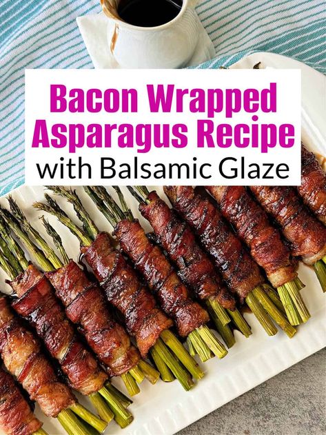 Ditch takeout & impress your guests with this restaurant-worthy dish in MINUTES!   This recipe for Bacon Wrapped Asparagus with Balsamic Glaze takes simple ingredients like asparagus, bacon & balsamic vinegar and transforms them into a flavor explosion.   Crispy bacon meets tender asparagus, drizzled with a sweet & tangy glaze - perfect as an appetizer, side dish, or even a low-carb snack!  Easy Oven-Baked bacon wrapped aspragus. #baconwrappedasparagusrecipe #baconwrappedasparaguswithbalsamic Bacon Wrapped Asparagus On The Grill, Bacon Wrapped Asparagus In Oven, Asparagus With Balsamic Glaze, Bacon Wrapped Asparagus Recipes, Balsamic Glaze Recipe, Tender Asparagus, Asparagus Balsamic, Asparagus Wraps, Oven Baked Bacon