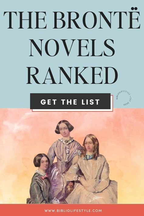 BiblioLifestyle - The Brontë Sisters: Ranking Their Best Novels and Where to Begin Bronte Sisters Books, Charlotte Bronte Books, Agnes Grey, Anne Bronte, Bronte Sisters, British Literature, Social Class, Women Writers, Charlotte Bronte