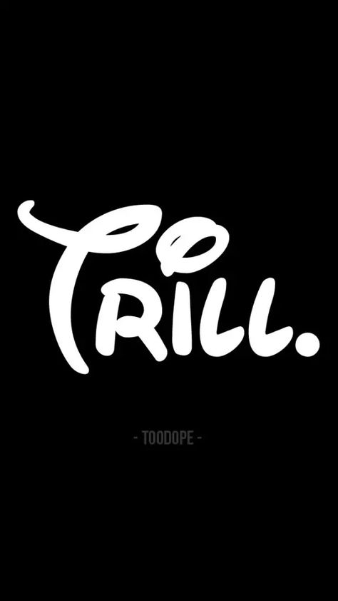 Trill  on We Heart It Trill Wallpapers, Dope Wallpapers Hd, Desktop Wallpaper 4k, Wallpaper For Desktop, Tumblr Backgrounds, Mens Fashion Urban, Dog Wallpaper, 4k Wallpaper, Wallpaper For Your Phone