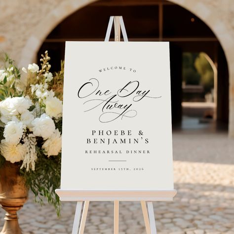 One Day Away Rehearsal Dinner Elegant Welcome Sign Rehearsal Dinner Signs Entrance, Rehearsal Dinner Welcome Sign Ideas, Rehearsal Dinner Signs Welcome, Welcome Sign Easel, Rehearsal Dinner Themes, Sign Easel, Wedding Phrases, Rehearsal Dinner Sign, Wedding Rehearsal Dinner Decorations