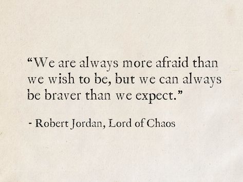 Best Book Quotes Of All Time Beautiful, Robert Jordan Quotes, Book Quotes For Tattoos, Best Book Quotes Of All Time, Quotes About Chaos, Wheel Of Time Quotes, Fantasy Book Quotes, Lord Of Chaos, Chaos Quotes