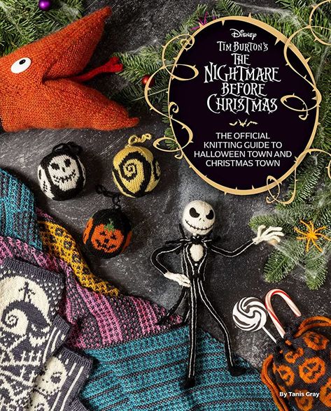 PATTERN BOOK: Order Your Copy of The Nightmare Before Christmas: The Official Knitting Guide to Halloween Town and Christmas Town | KnitHacker Nightmare Before Christmas Knitting, Creepy Costumes, Lilo Et Stitch, Fallen Book, Christmas Knitting Patterns, Christmas Town, Oogie Boogie, Knitting Books, The Nightmare Before Christmas