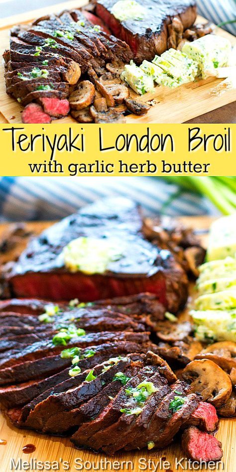 Tender marinated Teriyaki London Broil with Garlic Herb Butter #londonbroil #teriyakibeef #grillingrecipes #teriyakilondonbroil #teriyakimarinade #dinnerideas #garlicherbbutter #compoundbutterrecipes #garlicbutter #southernrecipes #southernfood London Broil Side Dishes, Herb Compound Butter, London Broil Marinade, London Broil Recipe, Beef Ideas, Board Recipes, London Broil Recipes, Seven Layer Salad, Teriyaki Marinade