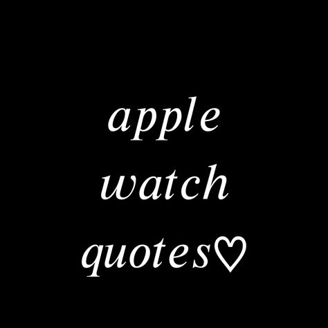 Quotes For Apple Watch Face, Apple Watch Quotes, Watch Quotes, Aesthetic Apple Watch, Apple Watch Custom Faces, Be Nice To People, Face Quotes, Apple Watch Face, Quotes Ideas