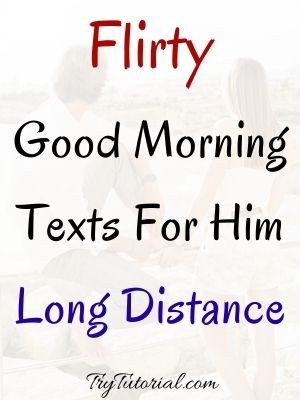 110+ Flirty Good Morning Texts For Him | Crush | Messages | Boyfriend | Husband | 2023 | TryTutorial Mia Quotes, Crush Messages, Power Of Love Quotes, Dirty Questions, Hump Day Quotes, Morning Message For Him, Good Morning For Him, Morning Texts For Him, Good Morning Text Messages