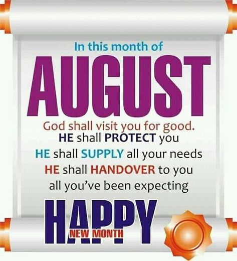 Happy New Month August Prayer, August Month Quotes, Happy New Month Prayers, New Month Greetings, Happy New Month Messages, Happy New Month Quotes, New Month Wishes, Biblical Affirmations, August Images