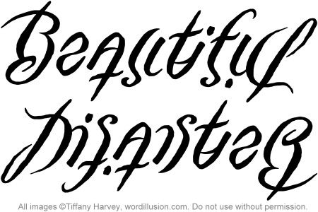 Beautiful Disaster ambigram print Beautiful Disaster Tattoo, Ambigram Tattoo Generator, Tattoo Ambigram, Disaster Tattoo, Ambigram Tattoos, Create Tattoo, Concept Tattoo, Tato Maori, Ambigram Tattoo