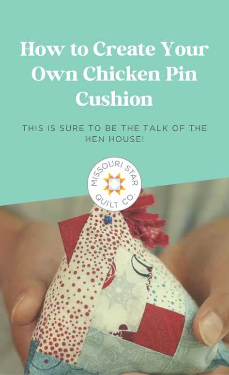 Save this free pattern to make your own DIY chicken pincushion. Jenny Doan shows us how to make an adorable chicken pincushion out of quilting fabric. Welding Cap Pattern, Missouri Star Quilt Company Tutorials, Pincushion Tutorial, Missouri Quilt, Chicken Quilt, Cushion Tutorial, Pin Cushions Patterns, Chicken Crafts, Missouri Star Quilt Company