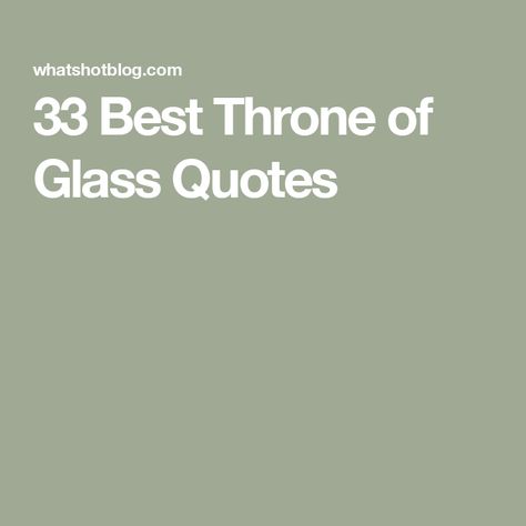 33 Best Throne of Glass Quotes Throne If Glass Quotes, Throne Of Glass Book 1 Quotes, Best Throne Of Glass Quotes, Throne Of Glass You Do Not Yield, Quotes Sarah J Maas, Throne Of Glass Quotes Aesthetic, Quotes From Throne Of Glass Series, Throne Of Glass Book Quotes, Throne Of Glass Characters Fan Art