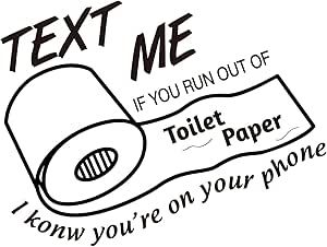 Text Me If You Run Out of Toilet Paper I Know You're On Your Phone Toilet Seat Decal Vinyl Bathroom Art Decor (Black01) Text Me If You Run Out Of Toilet Paper, Psalm 1, Embrace Change, Good Humor, Bathroom Humor, Amazon Shopping, Bathroom Art, Run Out, Find Beauty