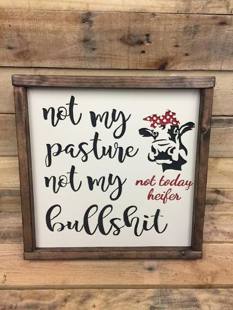 Rustic wood sign, READY TO SHIP,Signs for Home, Gifts, Bedroom Decor, Funny Sign, Framed Rustic Sign Signs And Sayings, Not My Pasture, Rustic Bedroom Decor, Bench Plans, Cabin In The Woods, Rustic Wood Signs, Woodworking Bench, Decor Guide, Home Decor Signs