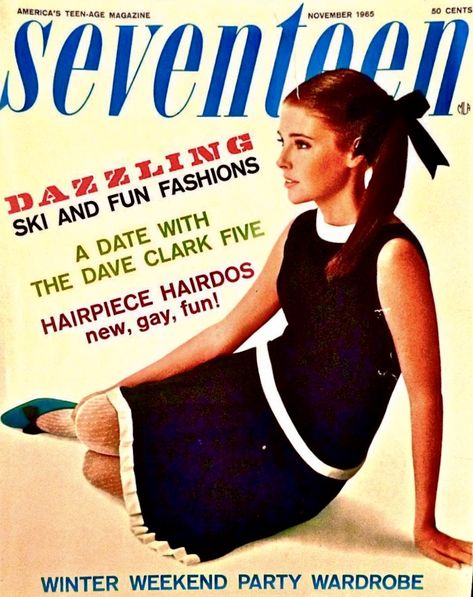 Seventeen Magazine Covers, Colleen Corby, The Dave Clark Five, 1960s Outfits, 60s 70s Fashion, 60s And 70s Fashion, Fashion Magazine Cover, Seventeen Magazine, 22 November