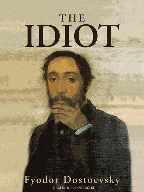 The idiot Prince Myshkin, Fyodor Dostoyevsky Books, Dostoyevsky Books, Fyodor Dostoevsky, Fyodor Dostoyevsky, Book Writer, Penguin Books, I Love Books, Book Authors