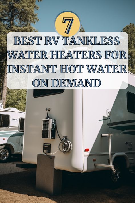 Ditch the wait for hot water in your RV! Discover the 7 best RV tankless water heaters for instant, endless comfort. Whether you're a road trip enthusiast or a full-time RVer, our latest guide has you covered. Ready to upgrade your adventure with on-demand hot water? Click to find out which models made the list and share your must-have RV essentials in the comments!  #rvaccessories #rvessentials #rvcampingessentials Rv Sink, Rv Upgrades, Tankless Water Heater Gas, Rv Water Heater, Rv Gear, Tankless Hot Water Heater, Rv Water, Rv Adventure, Rv Storage