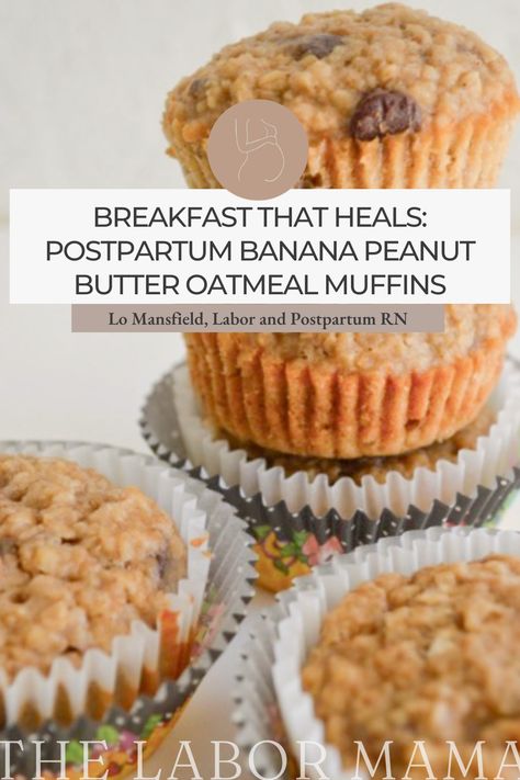 Postpartum Breakfast: Banana Oatmeal Peanut Butter Muffins Breakfast For New Moms, Breastfeeding Muffins, Freezer Breakfast Muffins, Postpartum Salads, Best Postpartum Breakfast, Lactation Muffins, Post Partum Muffins, Postpartum Muffins, Postpartum Breakfast Ideas