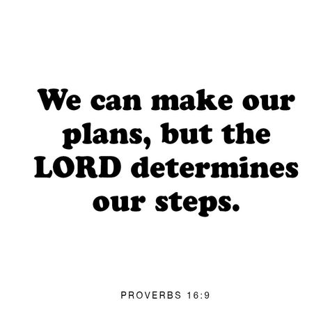 God Determines Our Steps, Novena Prayers, Youversion Bible, Proverbs 16, Bible Verses Quotes Inspirational, Let God, Words Of Encouragement, 16 9, Proverbs