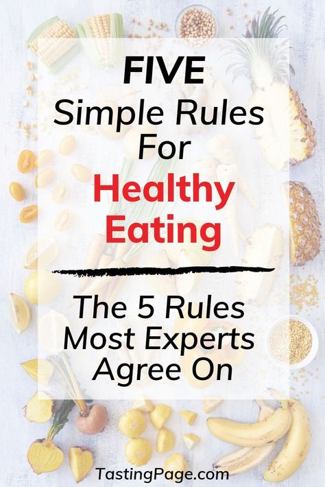 5 simple rules for healthy eating. Eating well doesn't have to be hard. Here are the 5 rules for healthy eating that most experts agree on | TastingPage.com #healthyeating #diet #healthyeatingplan #dietplan #health #cleaneating #eatclean Body Tips, Hacks And Tips, Food Rules, Fitness Community, Eating Plan, Foods Recipes, Wellness Inspiration, 500 Calories, Intuitive Eating