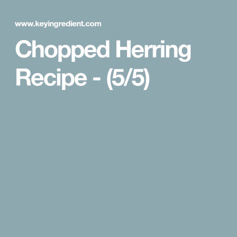 Chopped Herring Recipe - (5/5) Herring Recipe, Herring Recipes, Hard Cooked Eggs, Wine Sauce, Fish And Seafood, Small Bowls, Seafood, Fish