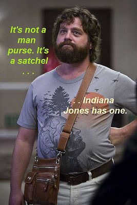 FACE IT: "It's not a Man Purse, It's called a satchel. Indiana Jones has one." Hangover Costume, Reasons To Date Me, The Hangover 2009, Zach Galifianakis, The Hangover, Man Purse, Golf Humor, Dating Memes, Indiana Jones