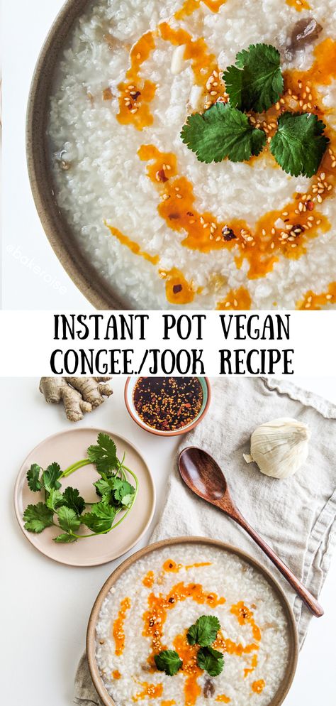 Vegan Congee Recipe, Congee Recipe Instant Pot, Instapot Congee Recipe, Congee Vegan, Congee Instant Pot, Easy Congee Recipe, Sick Recipes, Instant Pot Congee, Vegan Congee