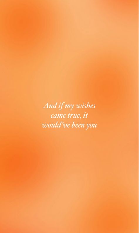 Taylor Swift Orange Lyrics, Orange Taylor Swift Wallpaper, Orange Taylor Swift, Orange Lyrics, The 1 Taylor Swift, Taylor Swift Orange, Orange Quotes, Lyric Wallpaper, Orange Things