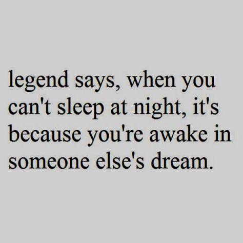 Aww :) When You Cant Sleep, What I Like About You, Sleep Quotes, Dream About Me, Can't Sleep, I Cant Sleep, Quotable Quotes, A Quote, Cute Quotes