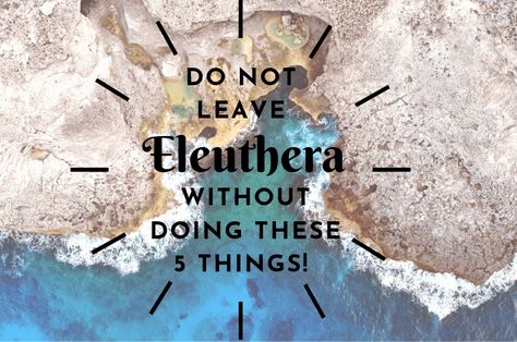 DO NOT leave Eleuthera without doing these 5 things! - Tula's Endless Summer Eleuthera Bahamas Things To Do, Eleuthera Bahamas, Grad Trip, Bahamas Travel, Bahamas Island, Blue Hole, Water Colors, The Bahamas, Big Waves